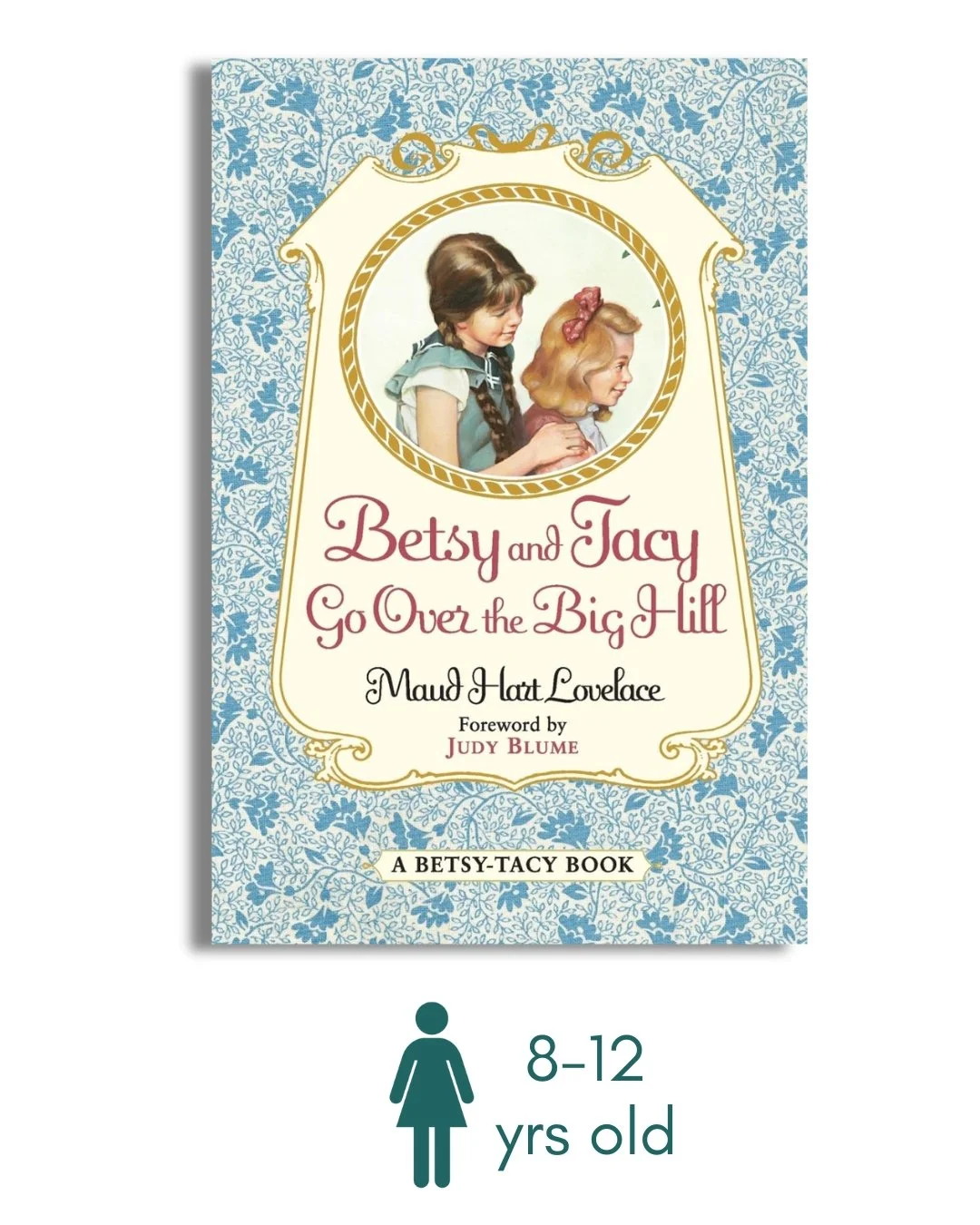 Betsy and Tacy Go Over the Big Hill