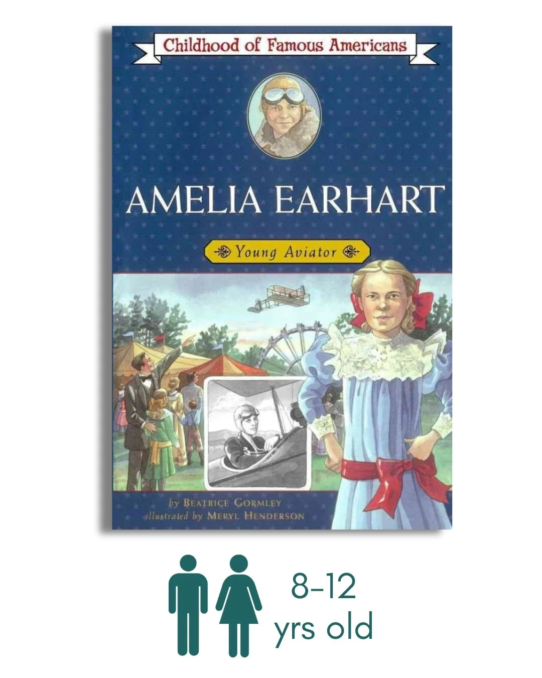 Amelia Earhart: Young Aviator (Childhood of Famous Americans)