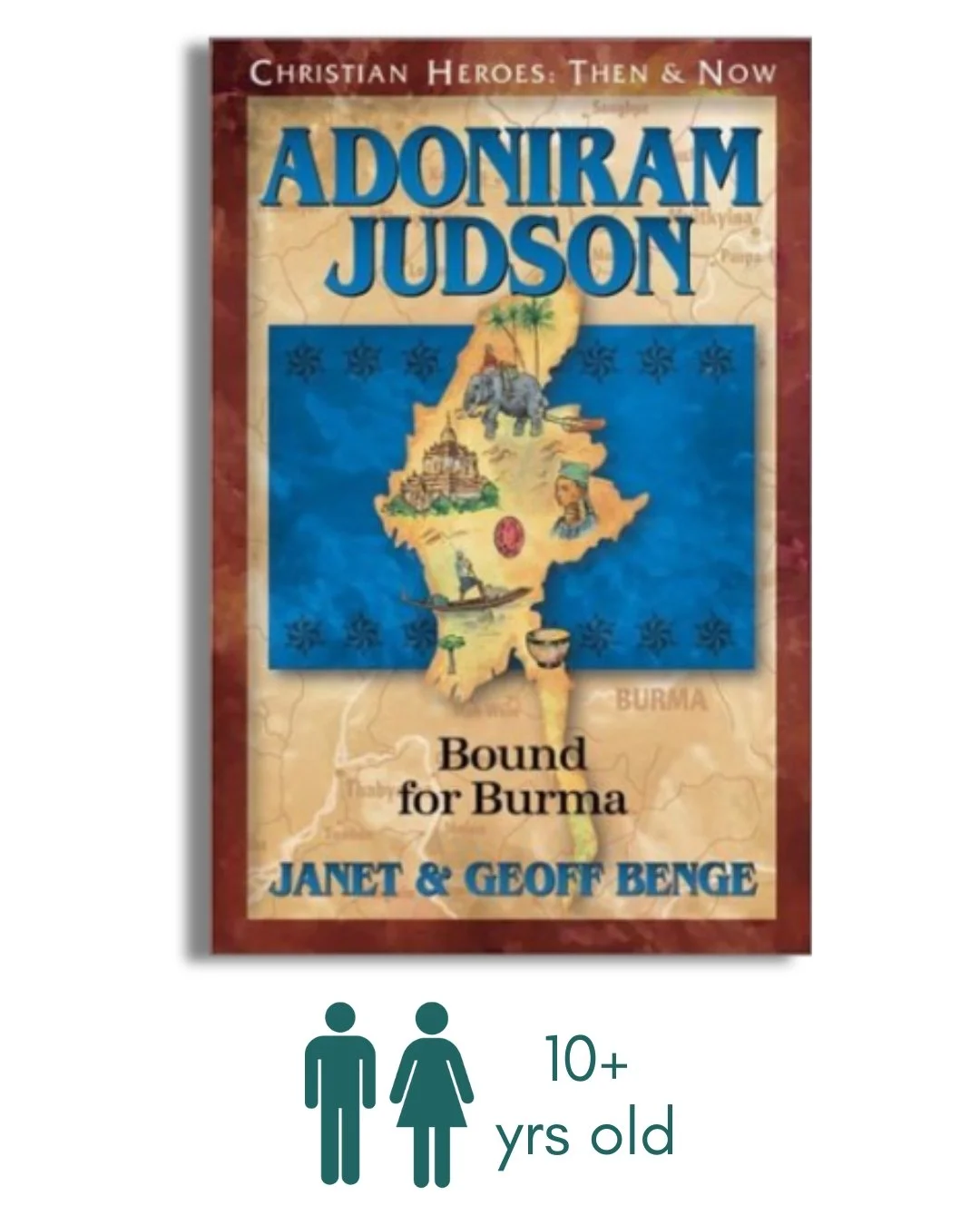 Adoniram Judson: Bound for Burma (Christian Heroes: Then and Now)