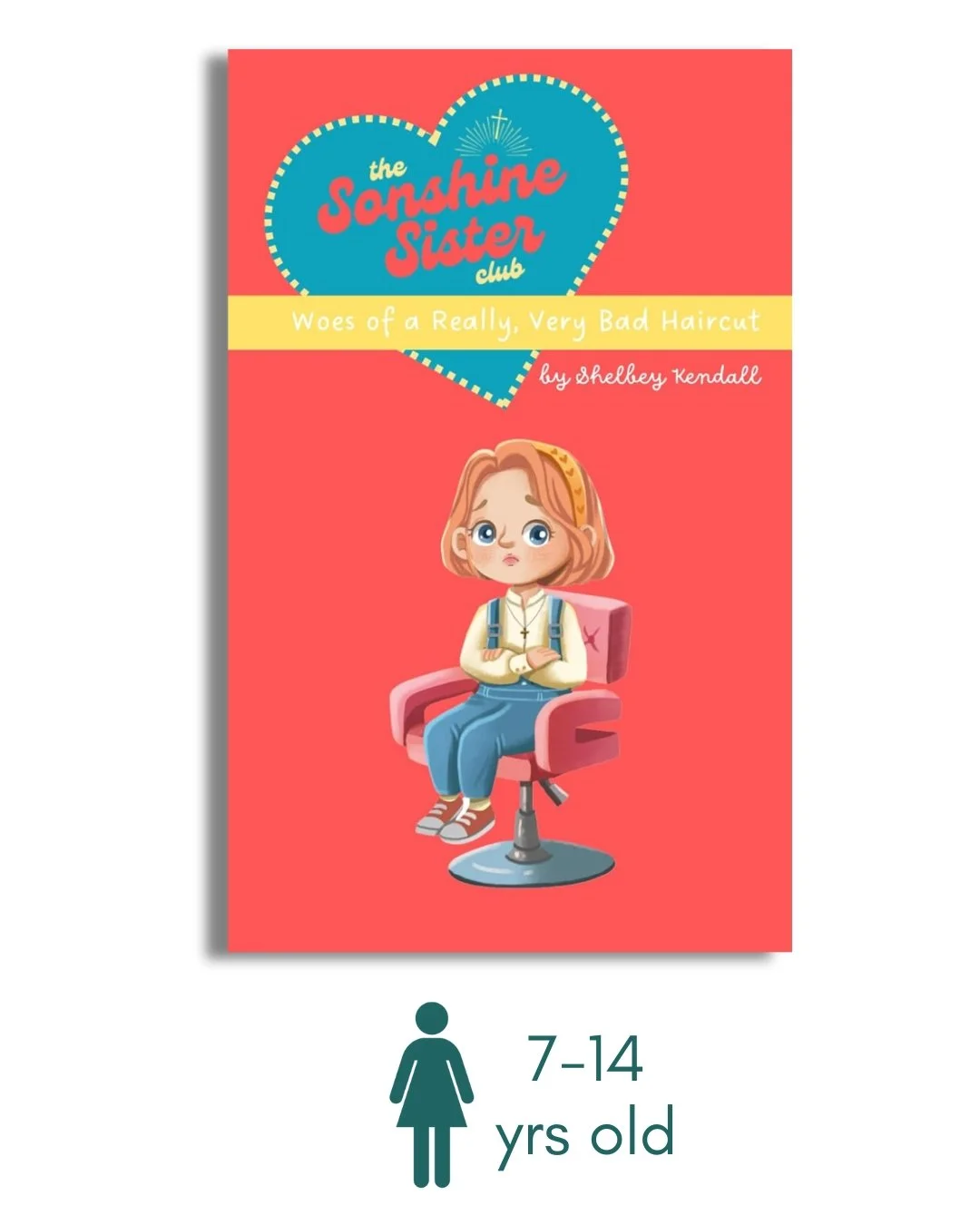 Woes of a Really, Very Bad Haircut (The Sonshine Sister Club: Book 1)