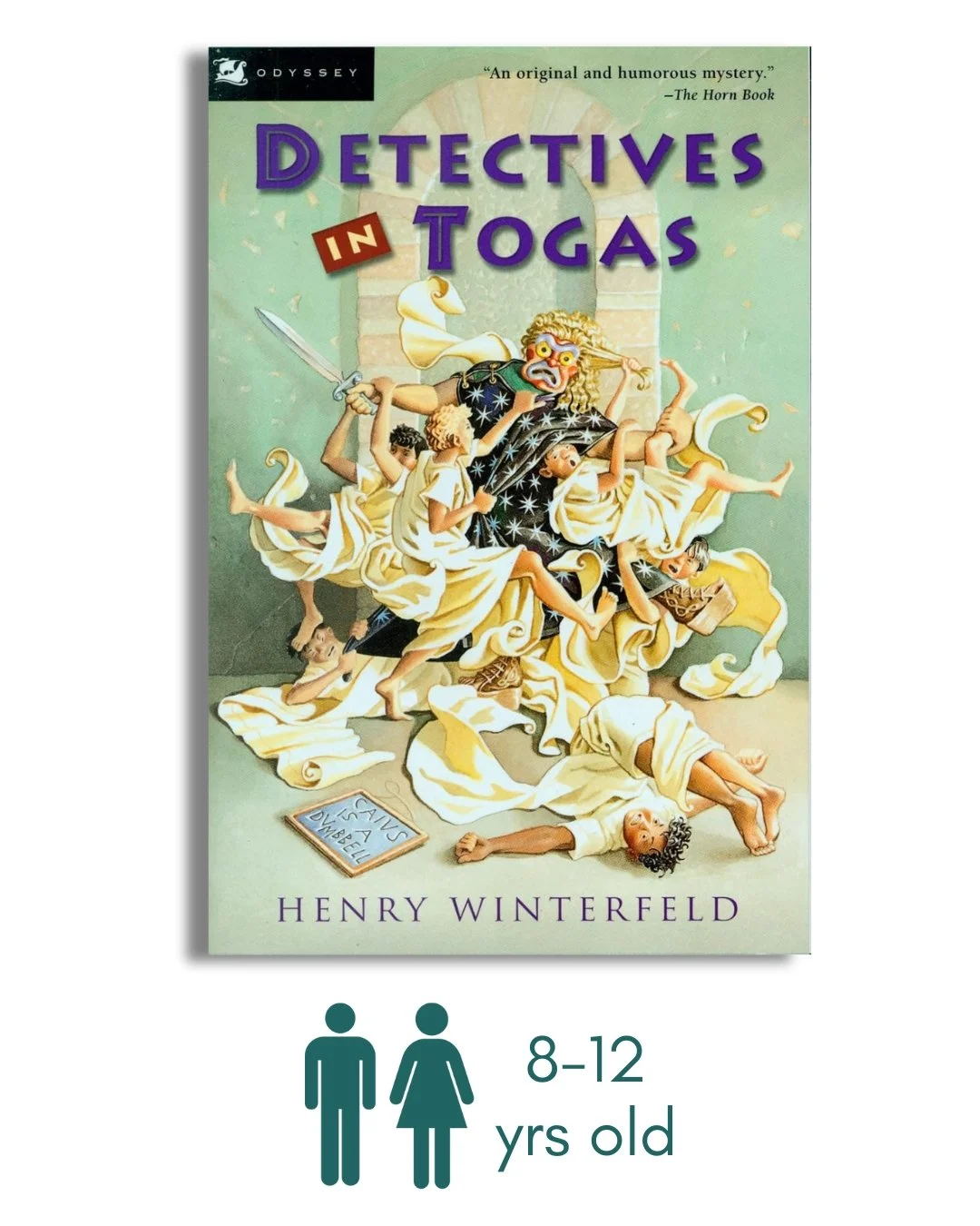 Detectives in Togas: A Chapter Book Mystery About Seven Friends Using Logic in Ancient Rome for Kids