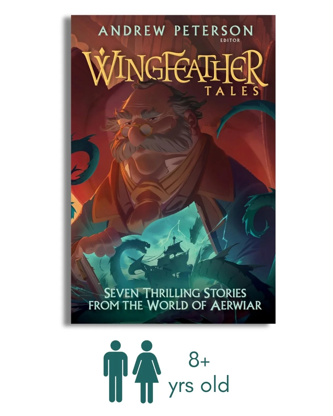 Wingfeather Tales: Seven Thrilling Stories from the World of Aerwiar (The Wingfeather Saga)