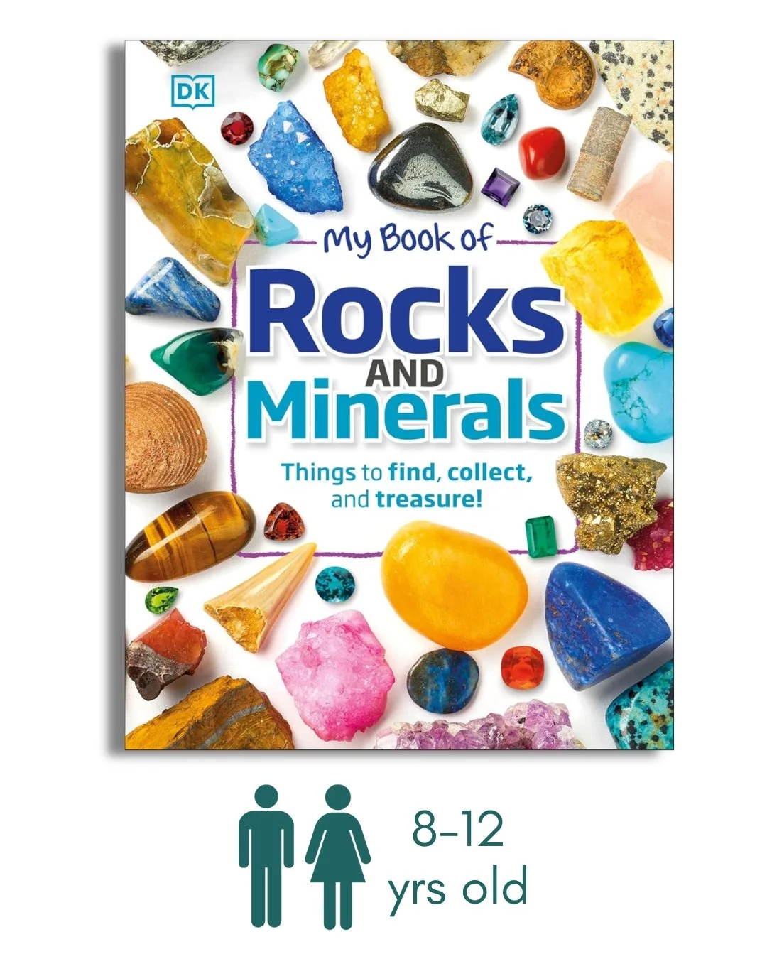 My Book of Rocks and Minerals: Things to Find, Collect, and Treasure