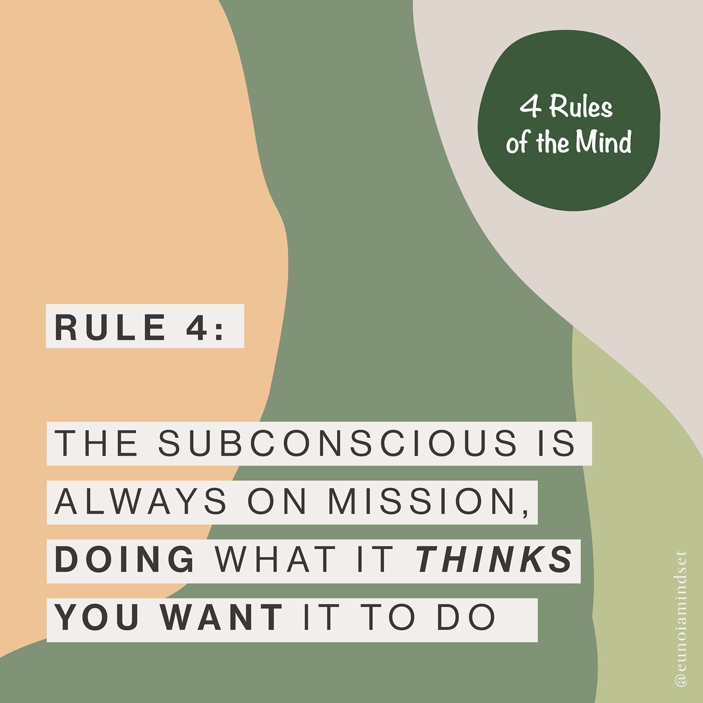 RULE 4: 
YOUR SUBSCONSCIOUS IS ALWAYS ON MISSION

To understand this rule, you may want to bring to your mind an image of a soldier, whose purpose is driven by the mission on hand. 

Their needs and wants come second, to the mission. 
The mission, dr