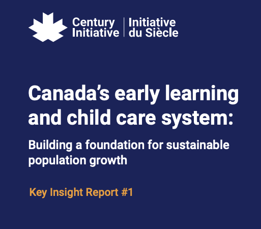 Canada’s early learning and child care system: Building a foundation for sustainable population growth