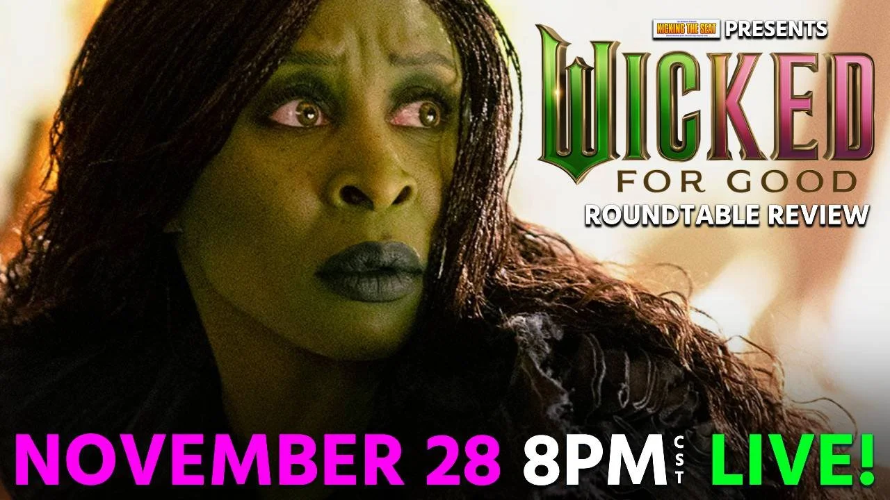 Ep1182: Wicked: For Good (2025) - Live Roundtable Review