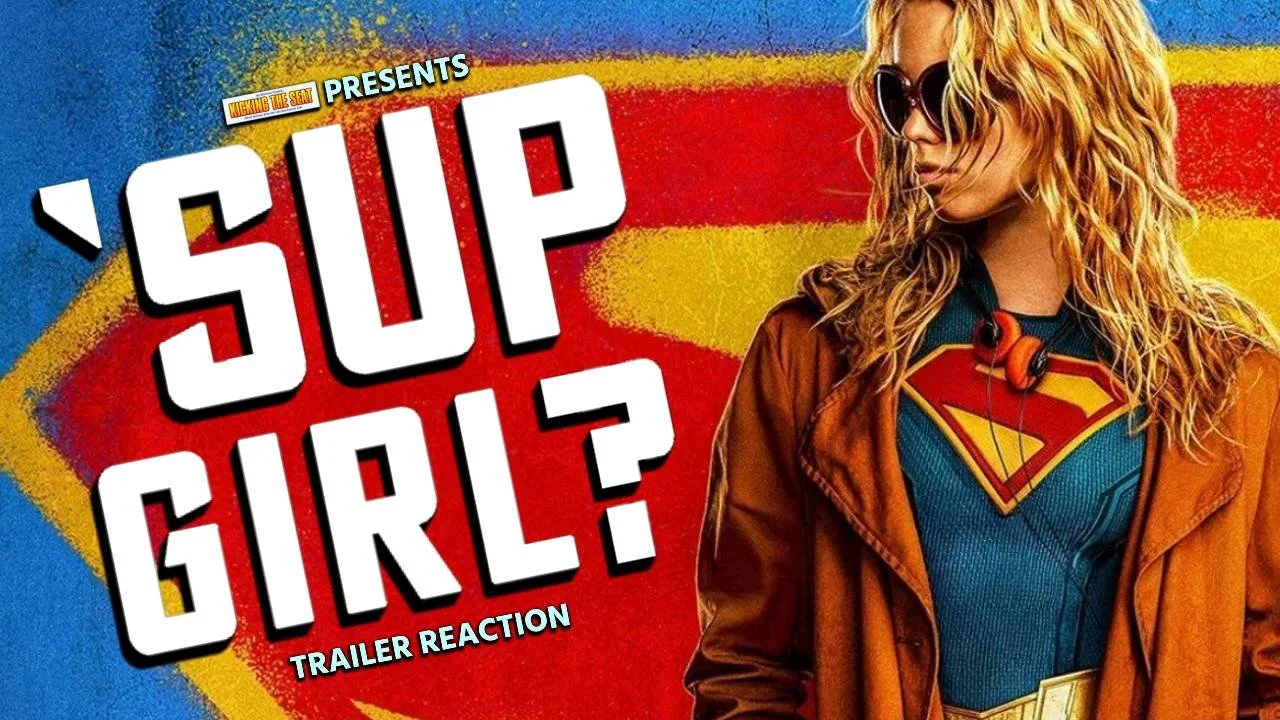 Ep1187: Trailer Reaction: Supergirl (2026 Teaser)