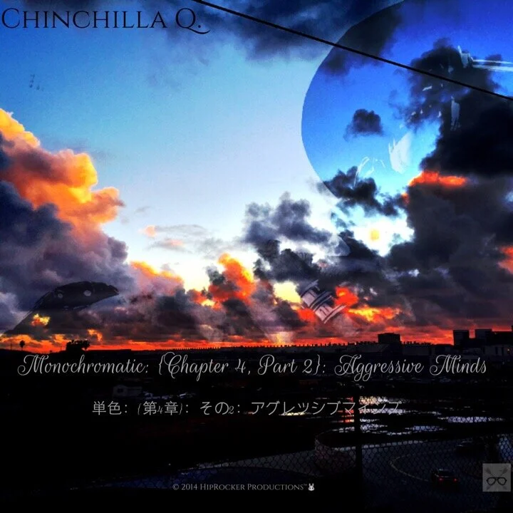 "Monochromatic: Aggressive Minds, {Chapter 4, Part 2}" 
🖤Released On December 31st, 2014🖤