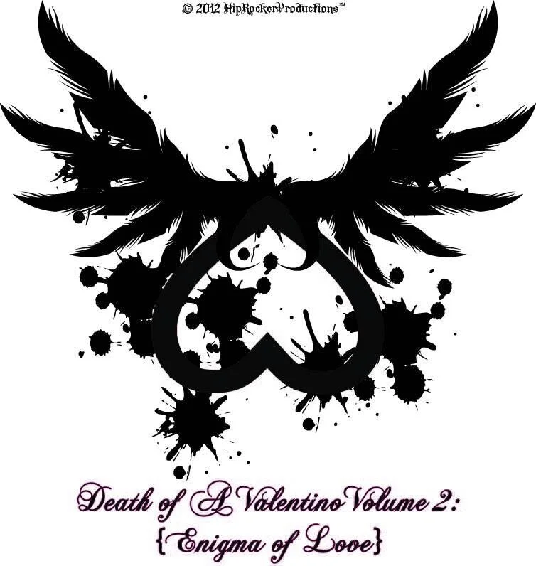 "Death of A Valentino Volume 2: Enigma of Love"
🖤Released On: January 23rd, 2012🖤