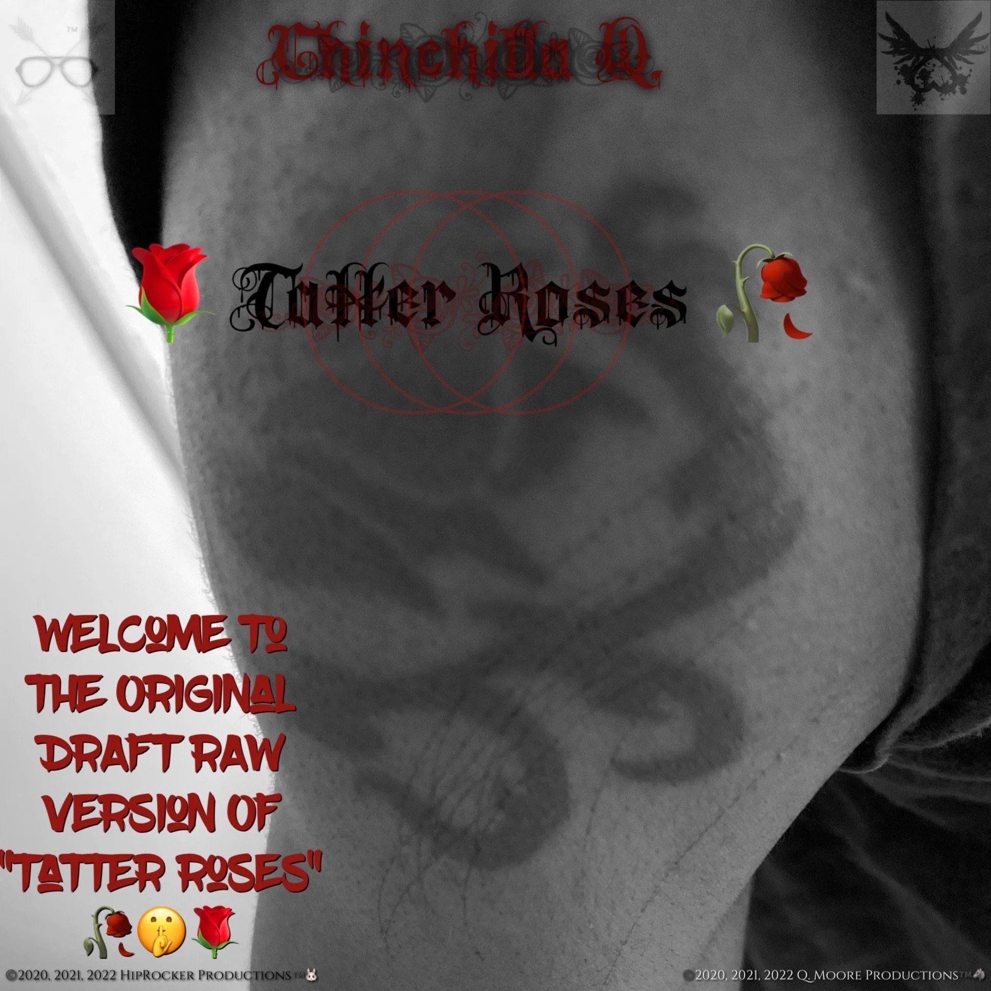 "Tatter Roses: Year One Anniversary: The Draft RAW Uncut Files:"
🖤Releasing On July 7th, 2022🖤