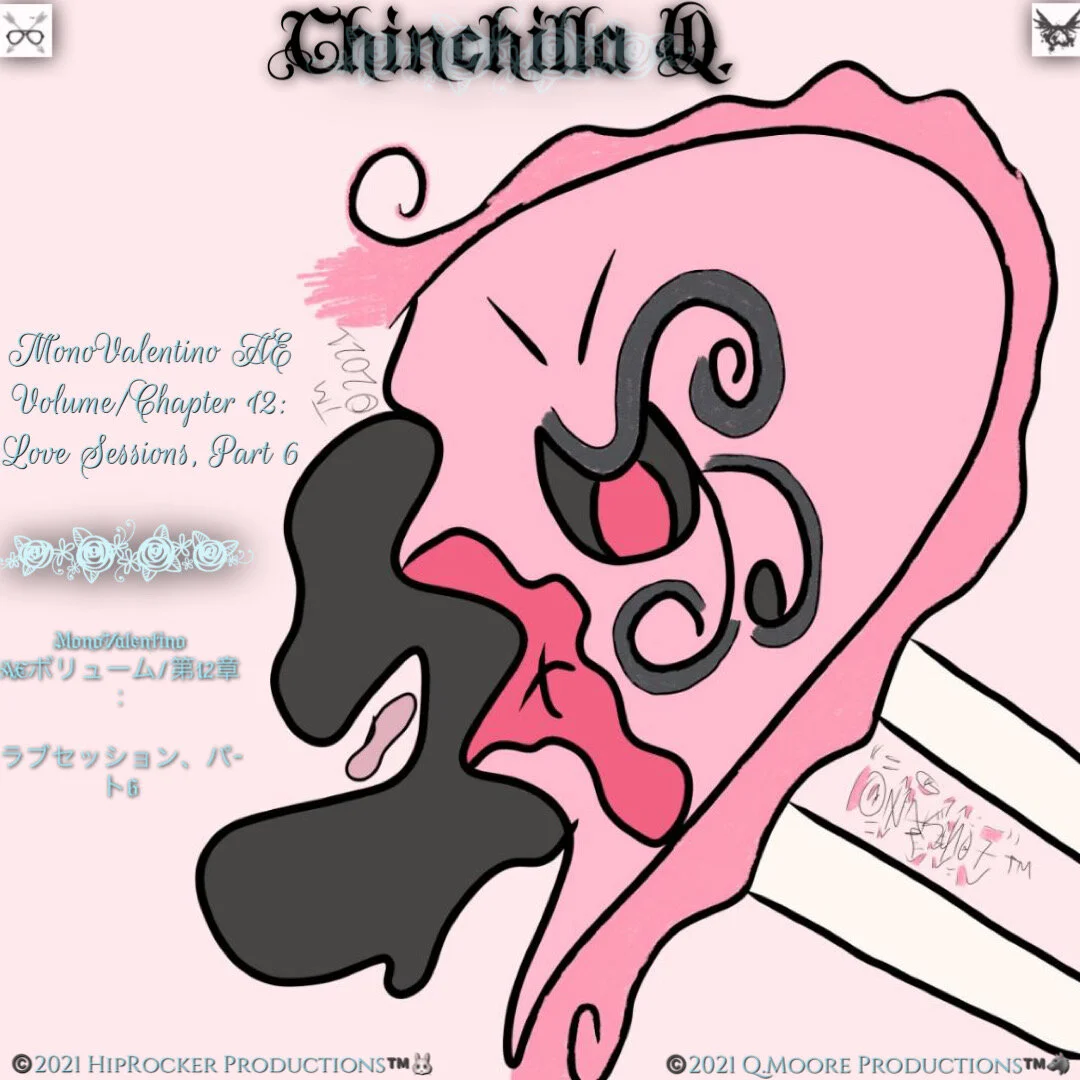 "MonoValentino: Alternated Edition: Volume/Chapter 12, Love Sessions Part 6"
🖤Released On April 13th, 2021🖤