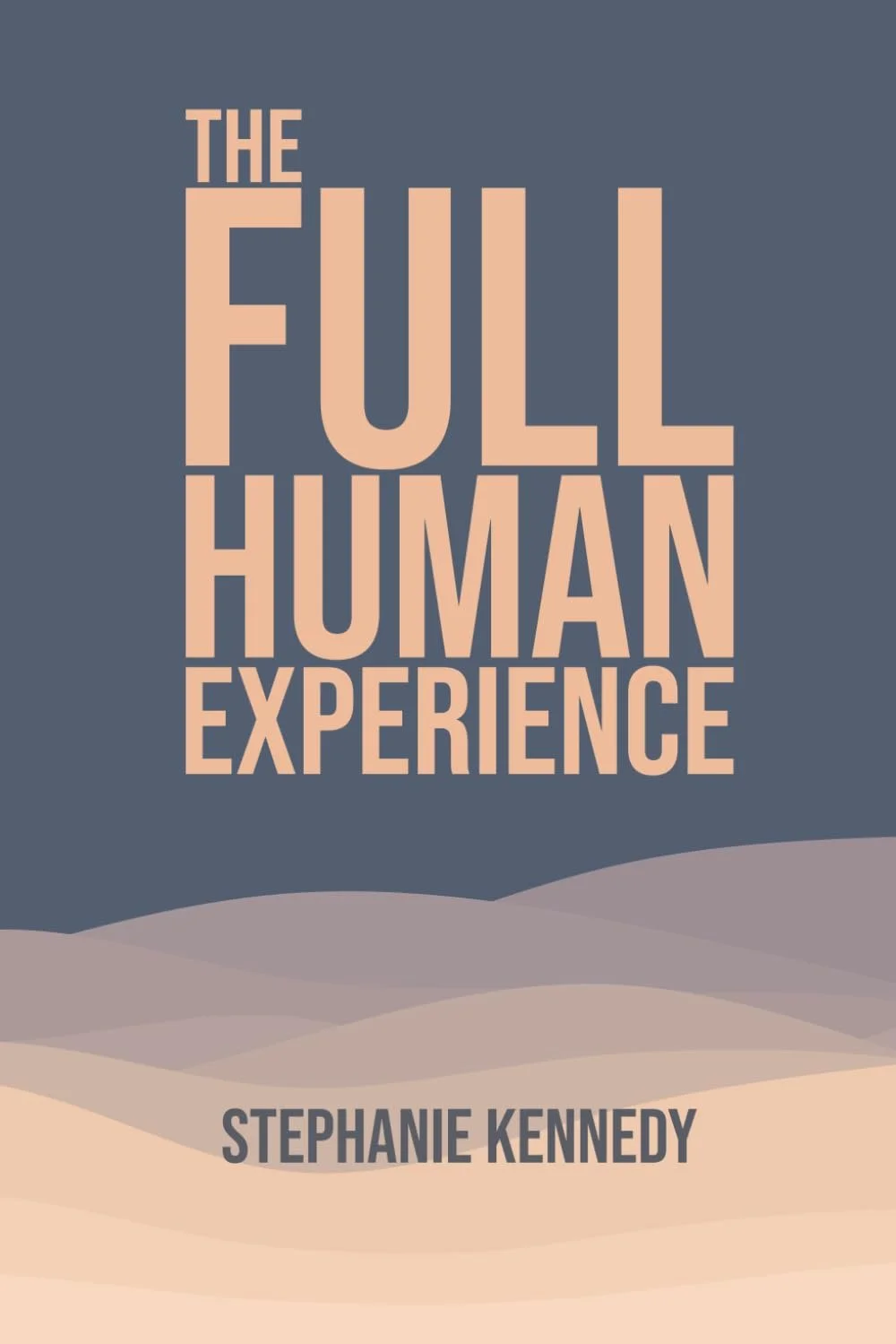 The Full Human Experience (E-book)