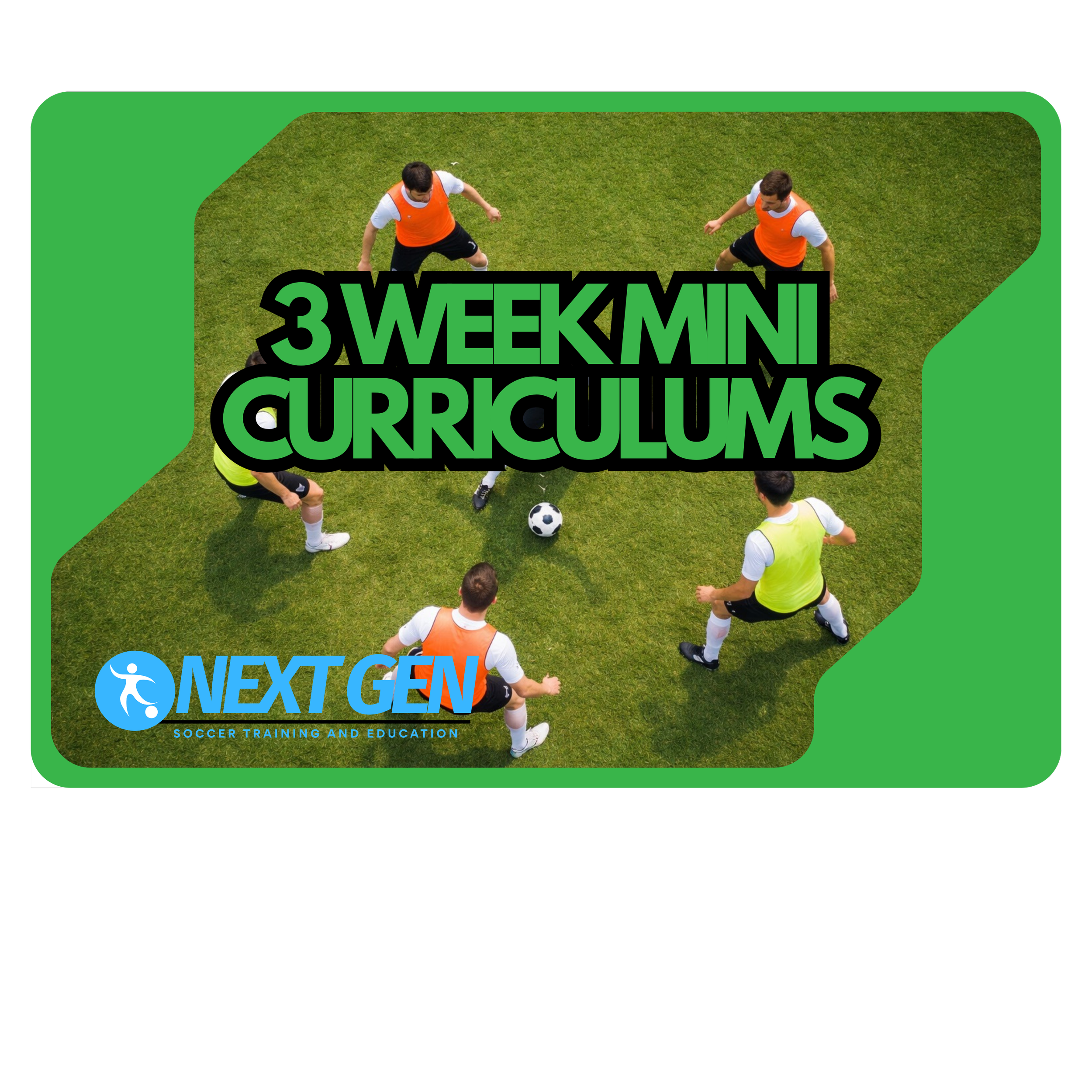 Group of children and adults playing soccer on a green field, some wearing orange vests, with a soccer ball in the center and text overlay about a 3-week mini curriculum.