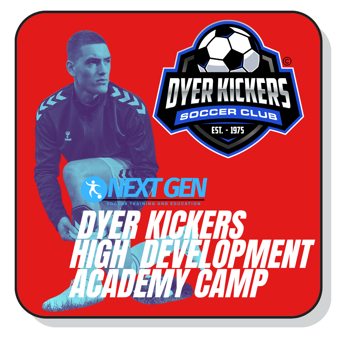 Red background featuring a soccer player in a black jacket, the Dyer Kickers Soccer Club logo with a soccer ball, and text promoting the Dyer Kickers High Development Academy Camp and NextGen soccer training.
