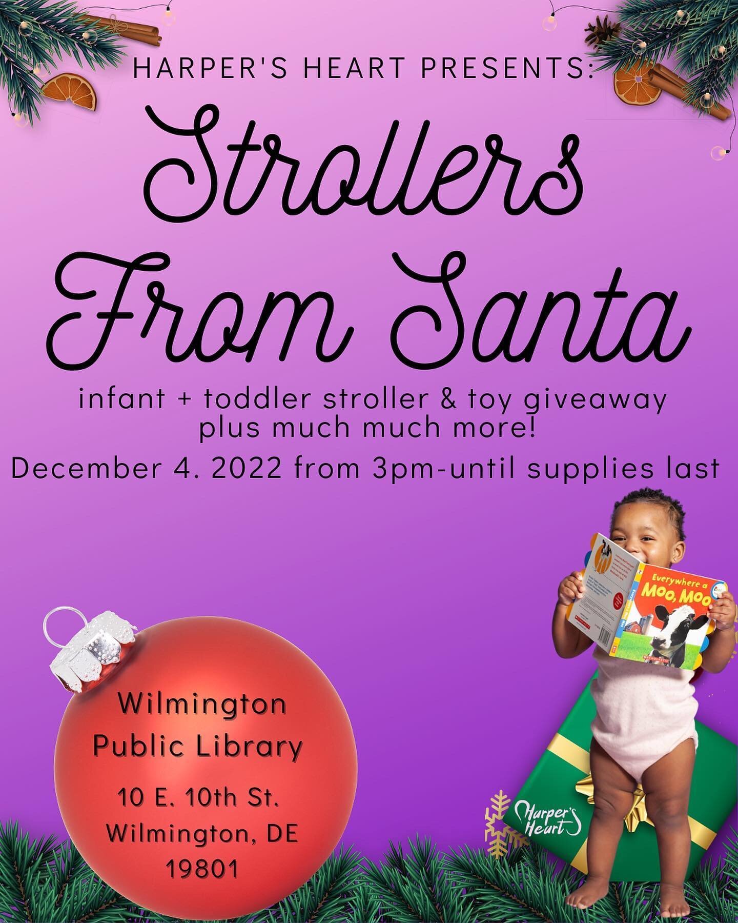 SHARE! SHARE! SHARE! 

Tis&rsquo; the season for a holiday giveaway 🎄Harper&rsquo;s Heart is BACK with the Strollers From Santa event. 

This December 4th at the Wilmington Public Library, 10 E. 10th St. Wilmington DE 19801 from 3pm until supplies l