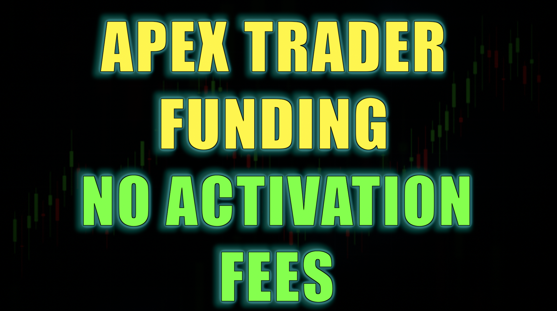 Apex Trader Funding's New No Activation Fee Accounts Explained