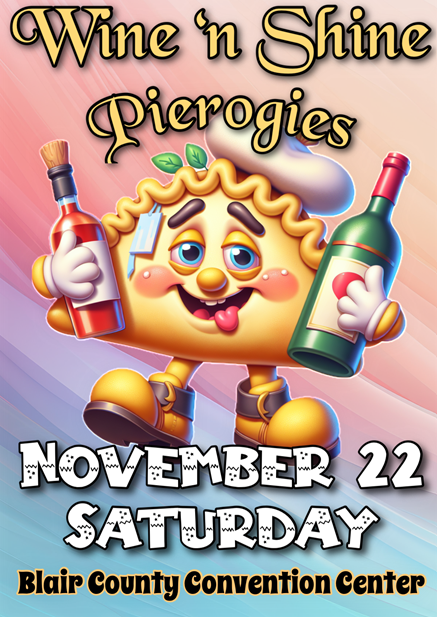 Altoona Wine Shine 'n Pierogie Palooza