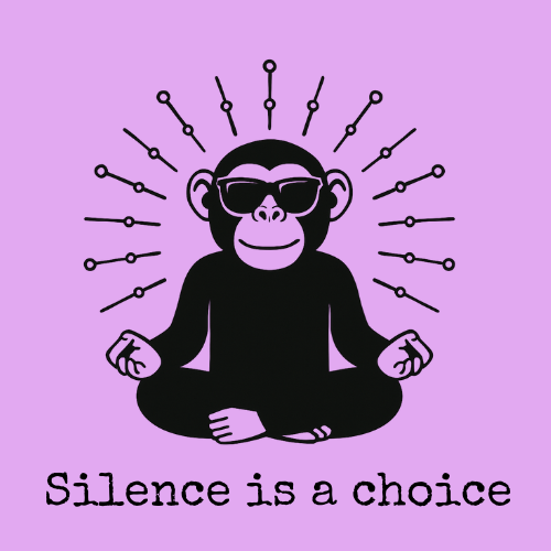 Silence Is A Choice
