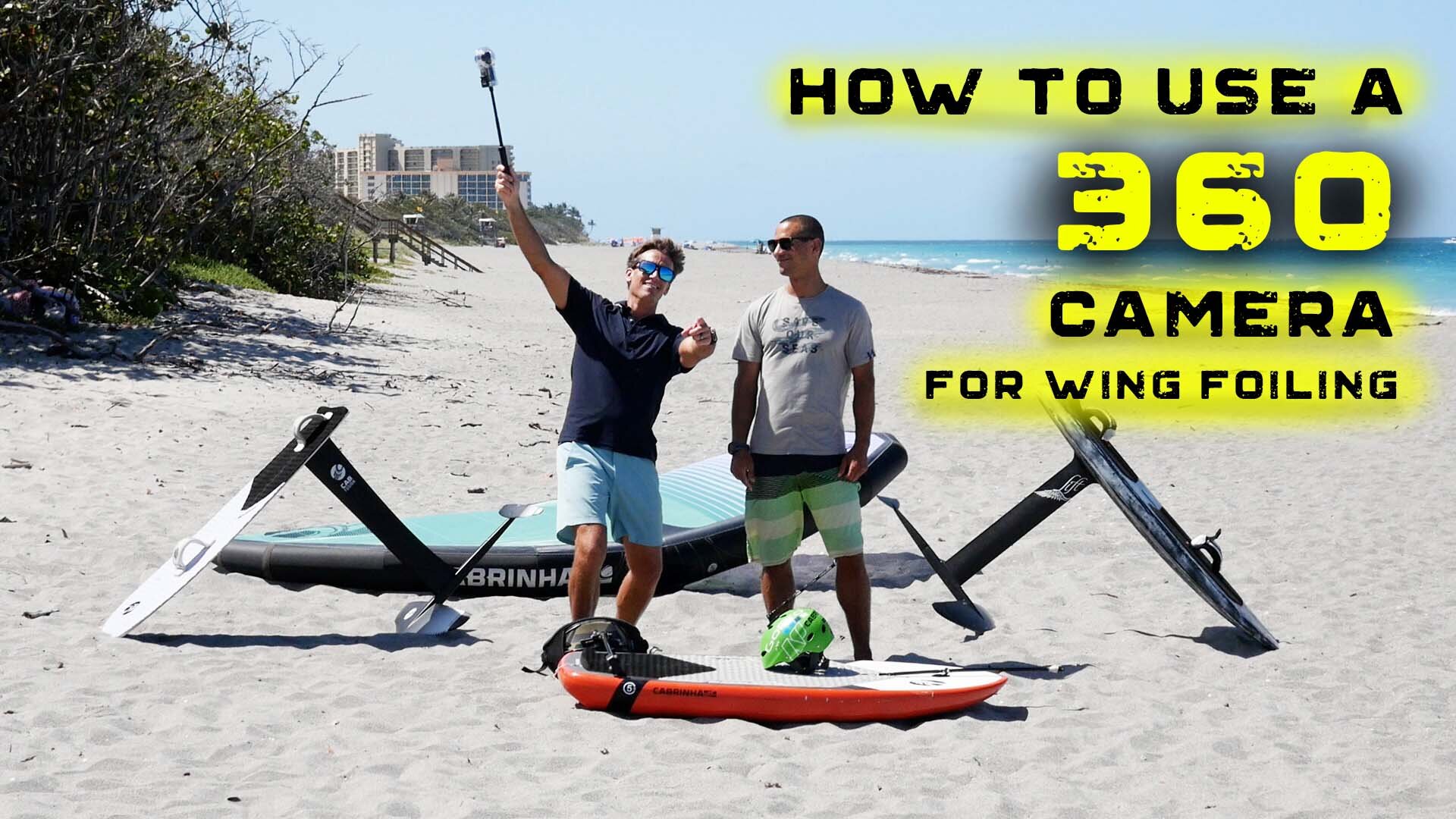 How to use a 360 camera for WING FOILING