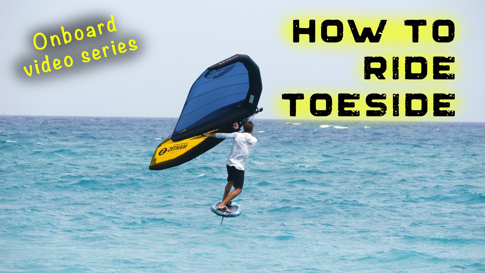 How to ride toeside | Wing Foil Onboard Video Series