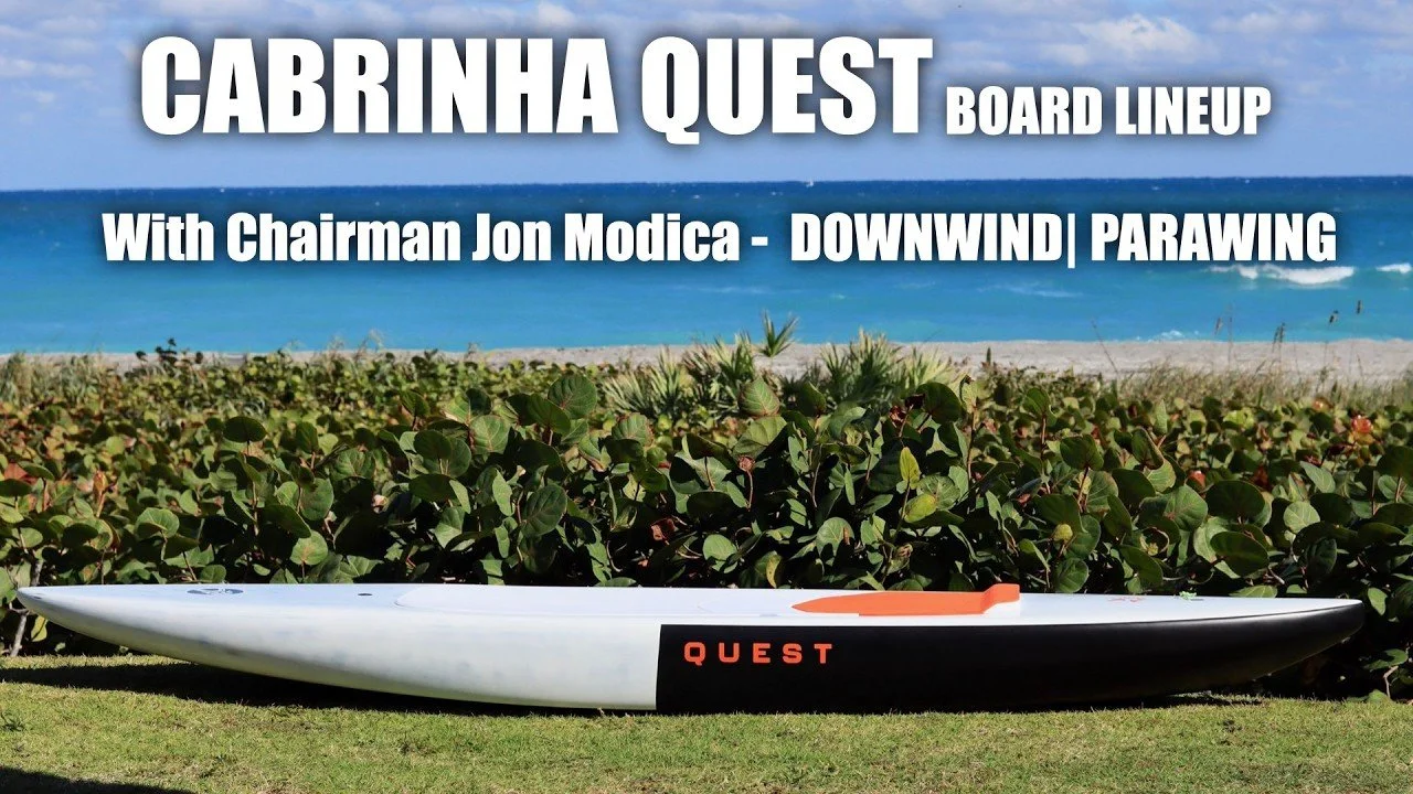 The Cabrinha QUEST BOARD | Jon Modica Explains The New DOWNWIND / PARAWING Lineup