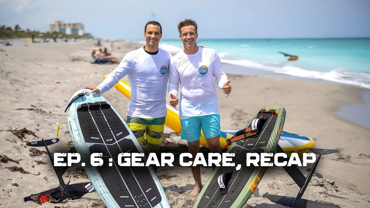 WING FOIL Master Class #6 | Recap, Gear Care and Thank you!
