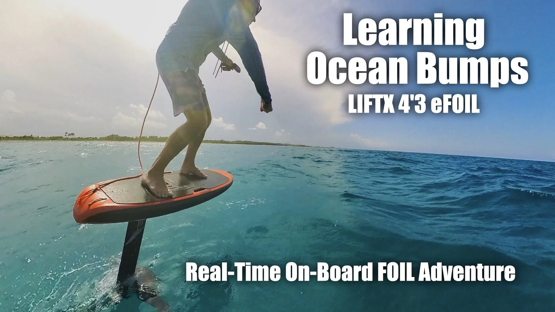 Learning Ocean Bumps on the LIFTX 4'3 eFOIL