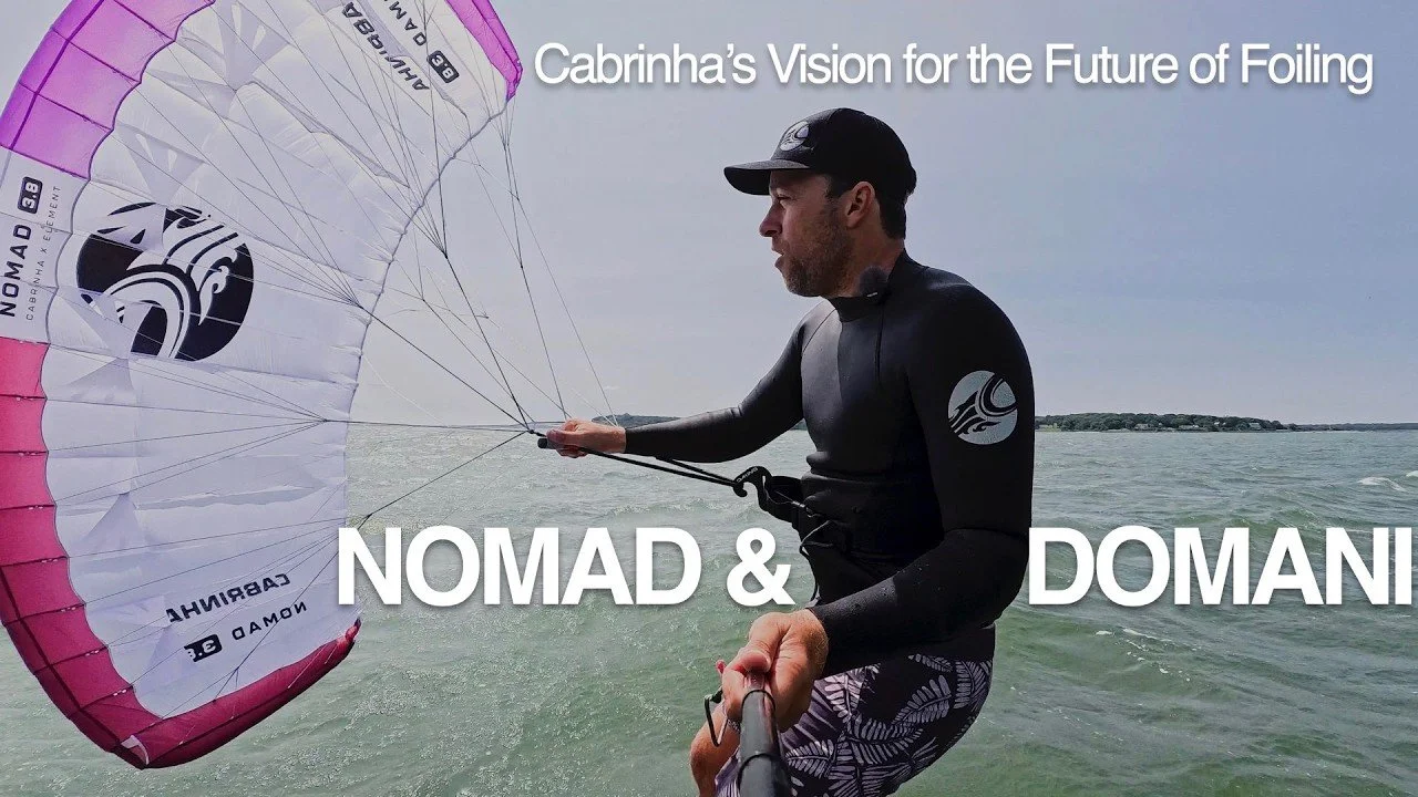 Nomad + Domani | Cabrinha’s Vision for the Future of Foiling