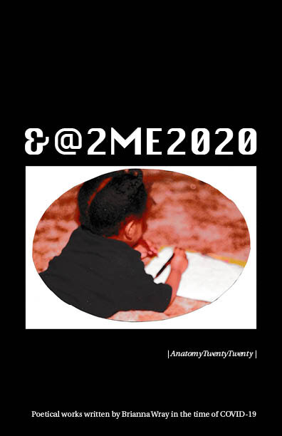 AnatomyTwentyTwenty |  &amp;@2Me2020 Digital Chapbook