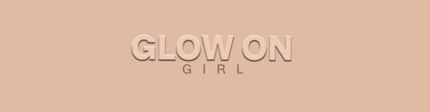 Glow On Girl
