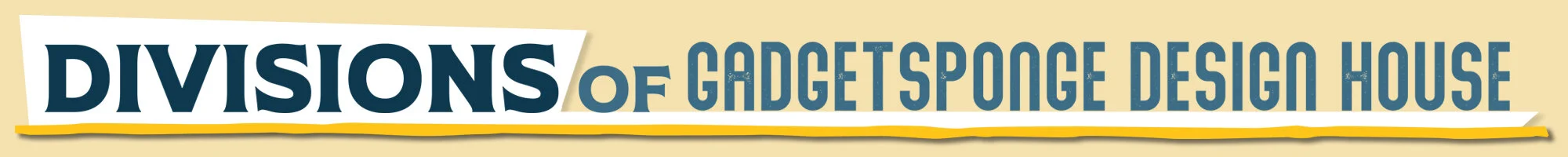 DivisionsOfGadgetSpongeBannerDesign.jpg