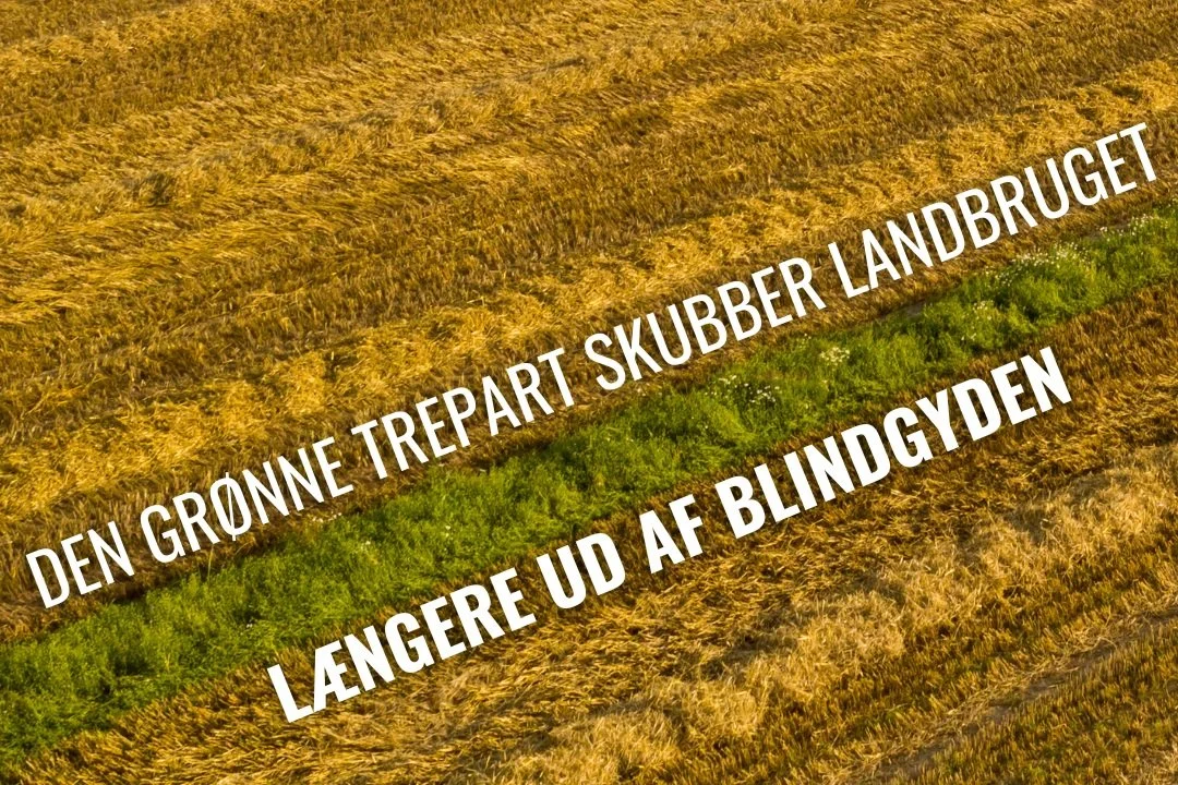 Den grønne trepart skubber landbruget længere ud af blindgyden