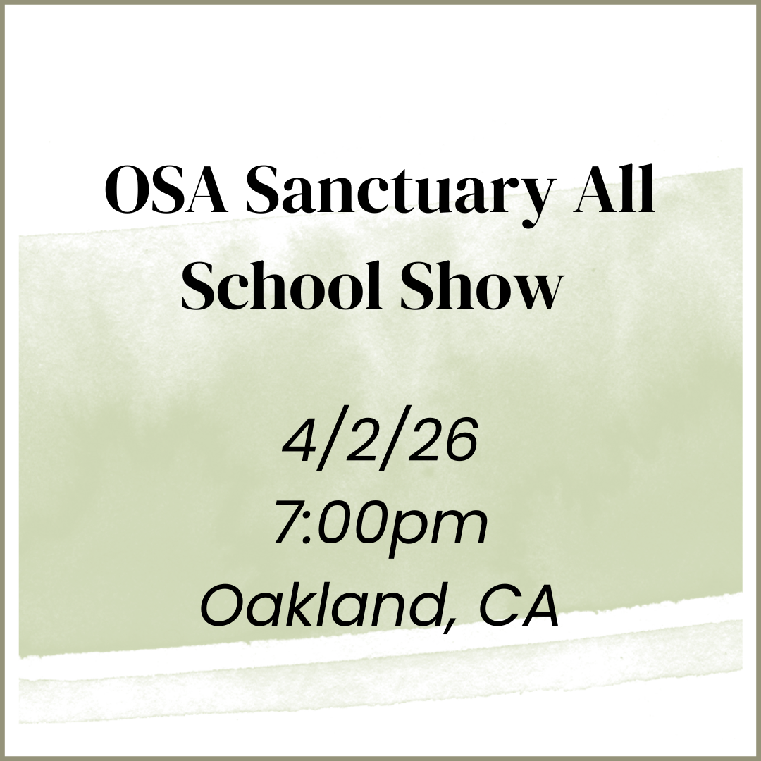 OSA Sanctuary All School Show @ Fox Theatre Oakland