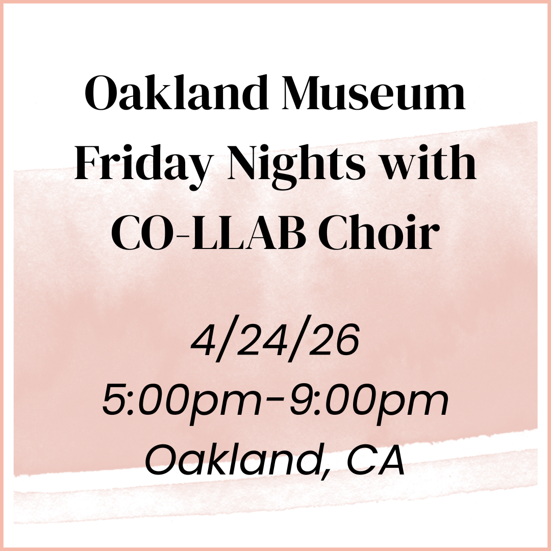 Oakland Museum Friday Nights witb CO-LLAB Choir