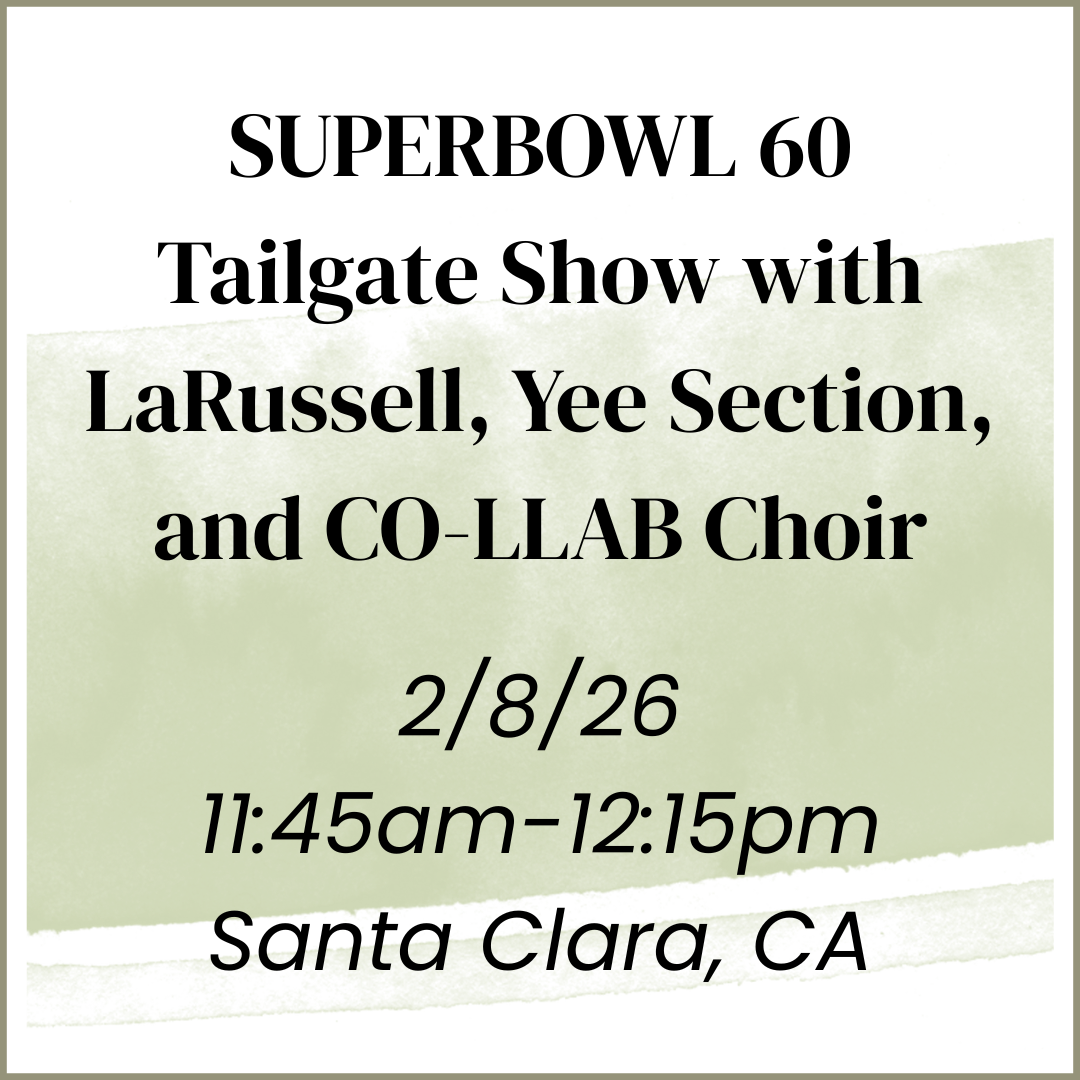 SUPERBOWL 60 Tailgate Show @ Levi’s Stadium&nbsp; with LaRussell, Yee Section, and CO-LLAB Choir