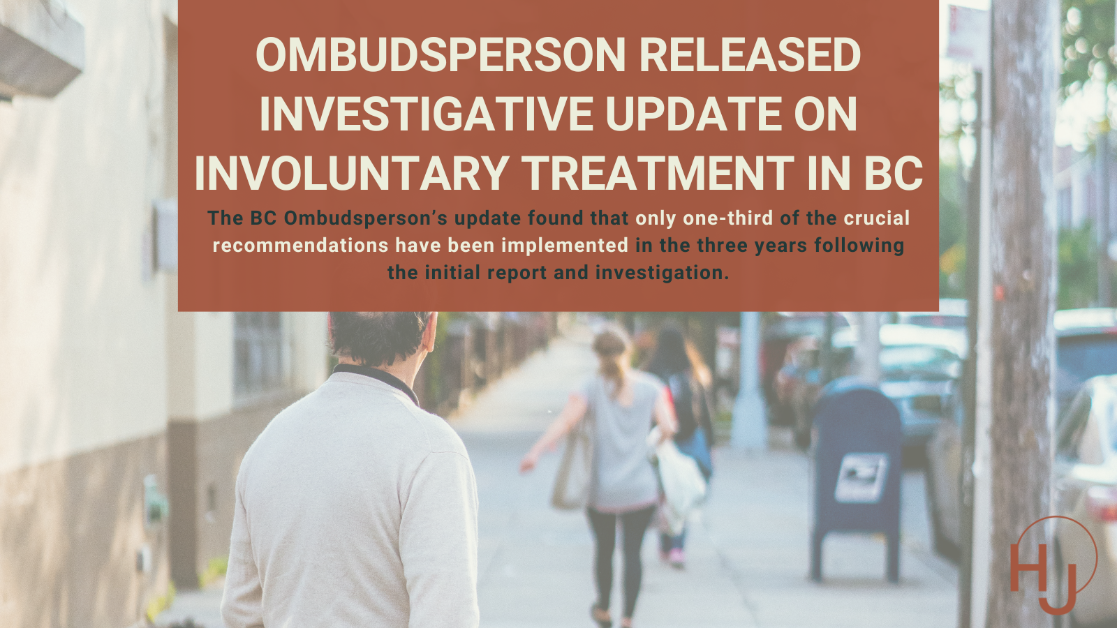Ombudsperson released Investigative Update on Involuntary Treatment in BC