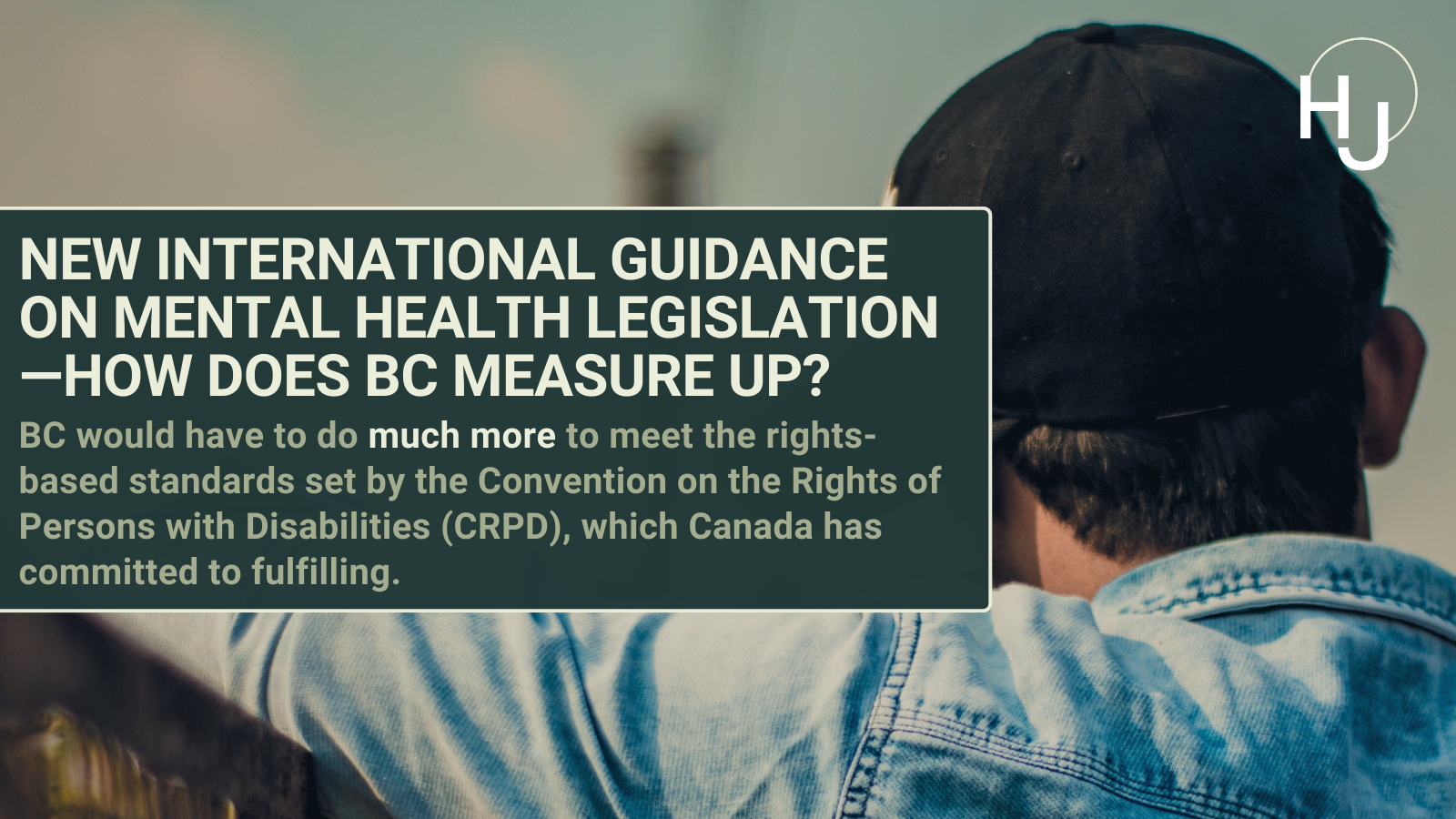 New international guidance on mental health legislation—how does BC measure up?