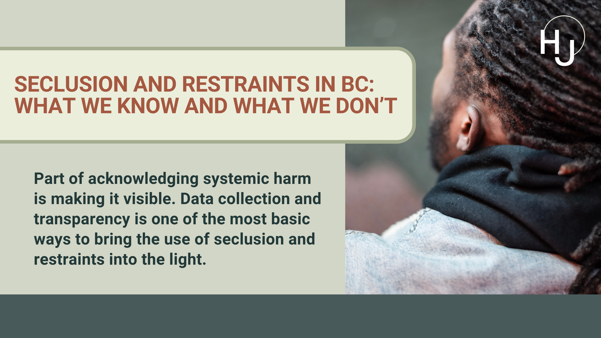 Seclusion and Restraints in BC: What we know and what we don’t