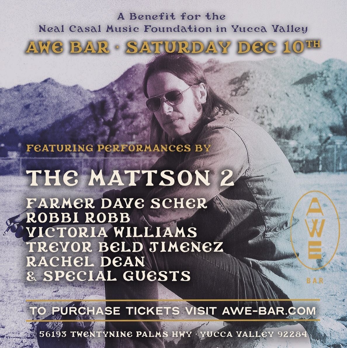 Our friends at the @awe_bar_  are hosting a benefit concert for the NCMF! Join us on Saturday, December 10th, in Yucca Valley for featured performances by some of Neal's favorite friends and musicians: 

The Mattson 2 
Farmer Dave Scher
Robbi Robb
Vi