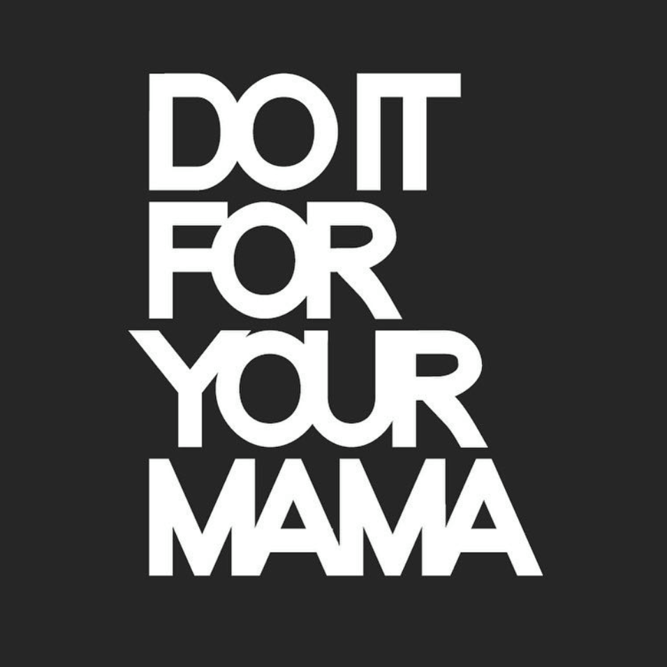 Branding - DO IT FOR YOUR MAMA Fashion & Lifestyle Brand