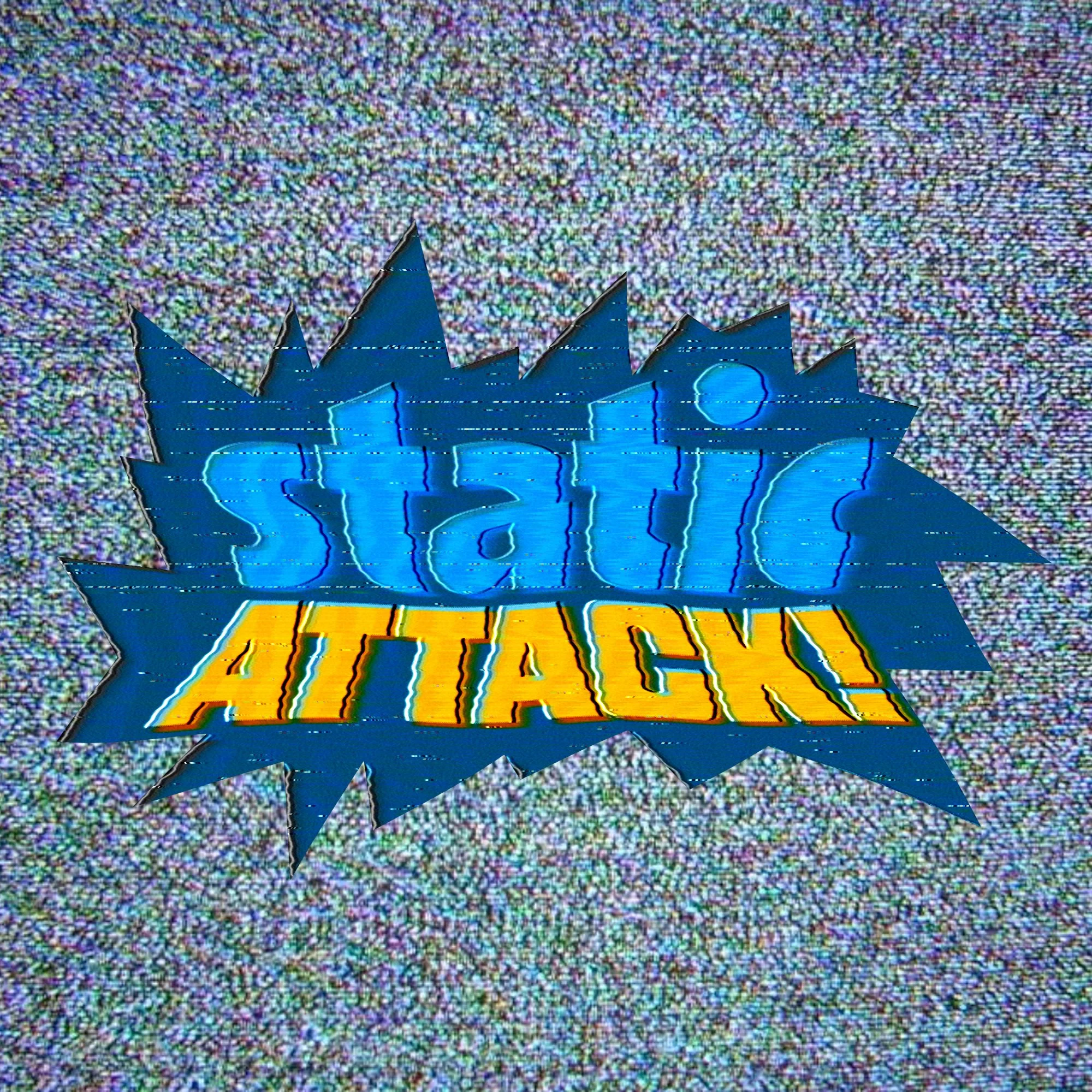 STATIC ATTACK!