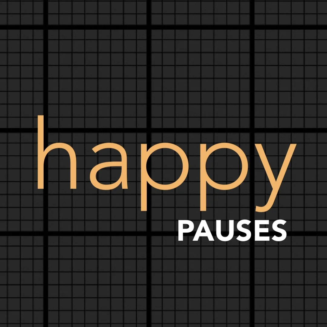 Happy Pauses || July