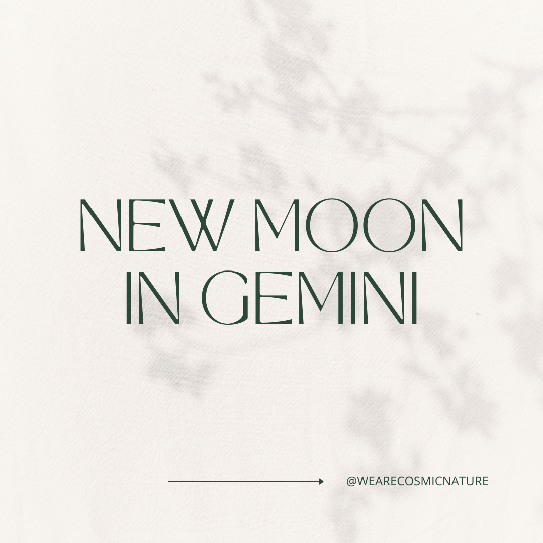 NEW MOON IN GEMINI | MAY 30 
