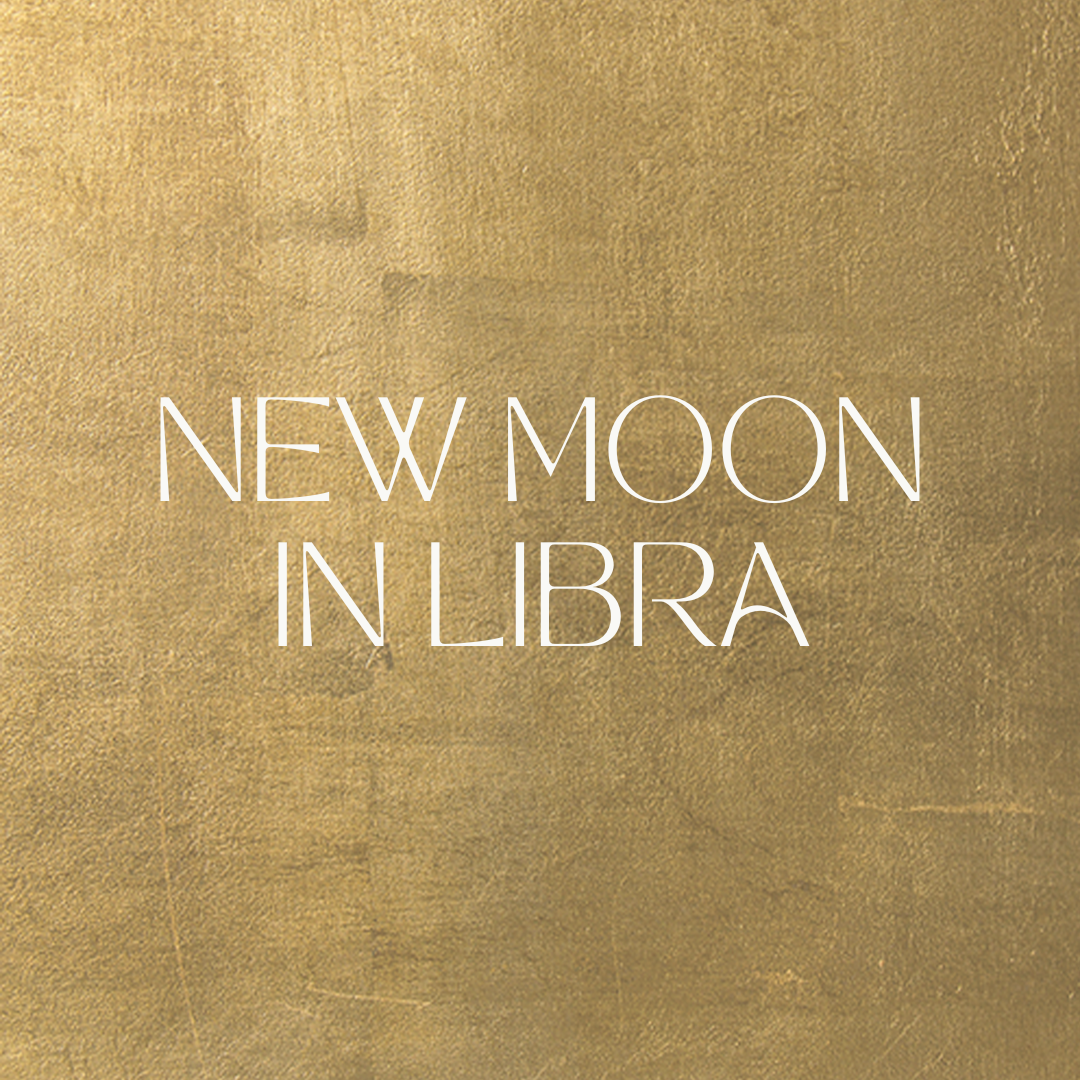 NEW MOON IN LIBRA | SEP 25