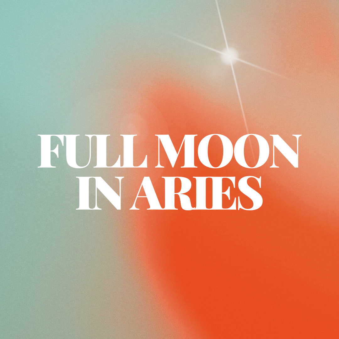 FULL MOON IN ARIES | OCT 9