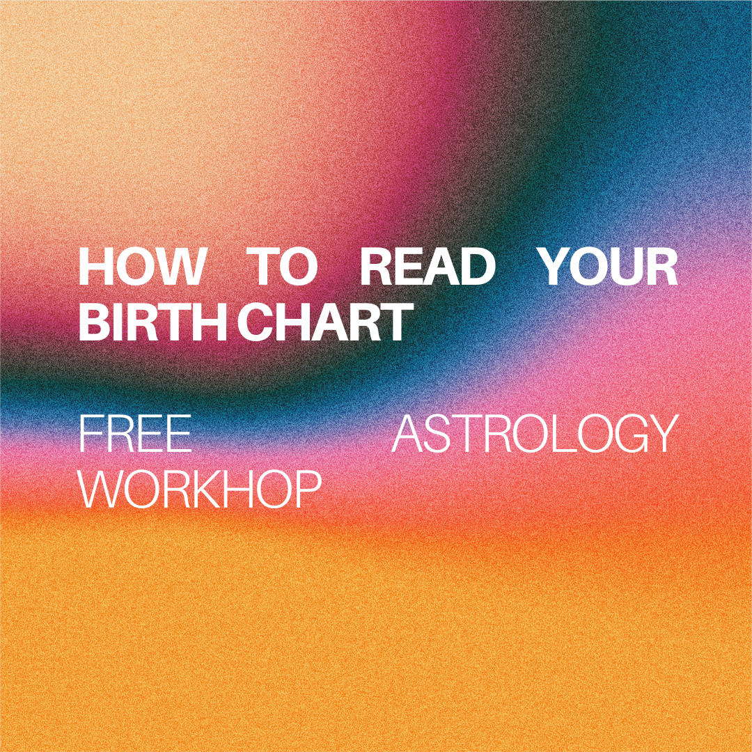 Colorful gradient background with text reading 'How to read your birth chart, free workshop, astrology'.