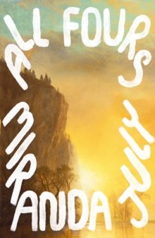 All Fours by Miranda July (22/05/25)