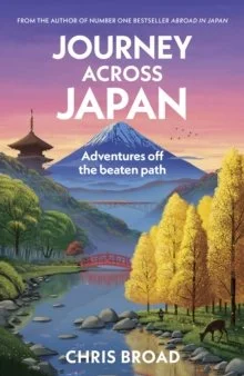 Journey Across Japan by Chris Broad