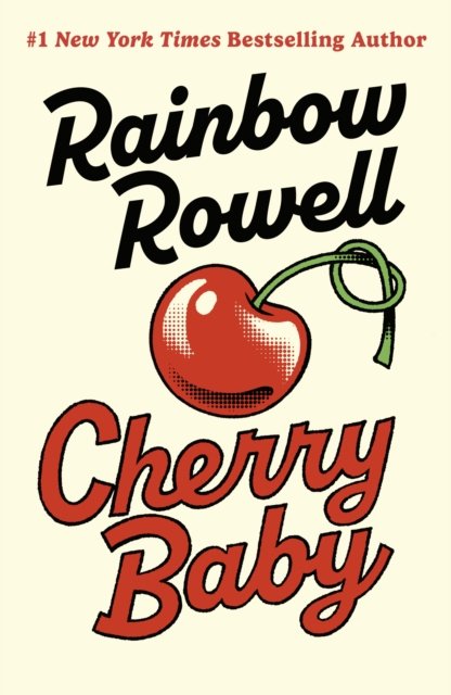 Cherry Baby by Rainbow Rowell (16/04/26)