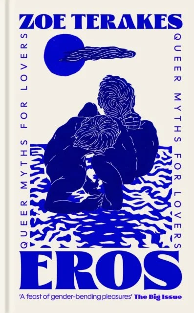 Eros : Queer Myths for Lovers by Zoe Terakes